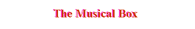 The Musical Box