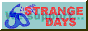 Strange Days Supportes
