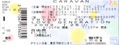 CARAVAN January 26-27, 2002 TRIBUTE TO THE LOVE GENERATION Ticket