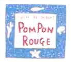 Pom Pon Rouge