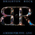 A ROOM FOR FIVE - LIVE